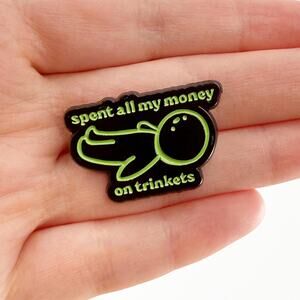 I Spent All My Money On Trinkets Enamel Pin